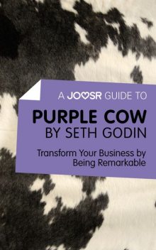 A Joosr Guide to Purple Cow by Seth Godin, Joosr