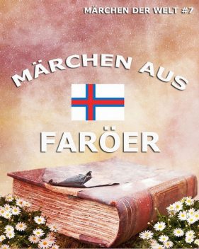 Märchen aus Faröer, Verschiedene Autoren