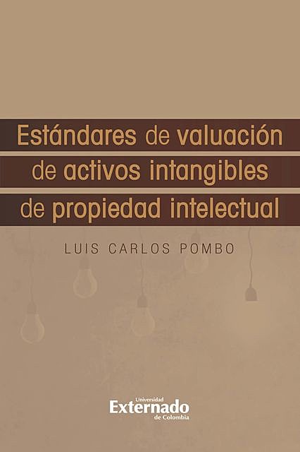 Estándares de Valuación de Activos Intangibles de Propiedad Intelectua, Luis Calos Pombo