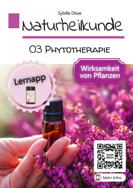 Naturheilkunde Band 03: Phytotherapie, Sybille Disse