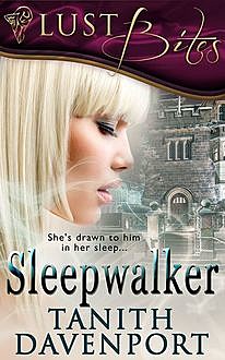 Sleepwalker, Tanith Davenport