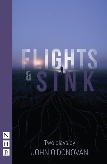Flights & Sink: Two Plays (NHB Modern Plays), John O'Donovan