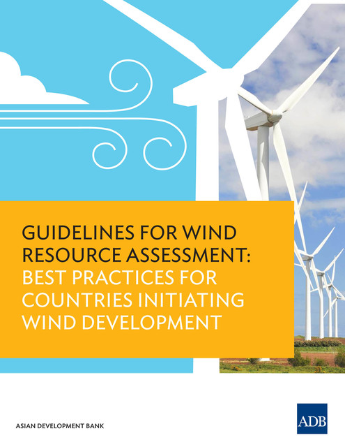Guidelines for Wind Resource Assessment, Asian Development Bank