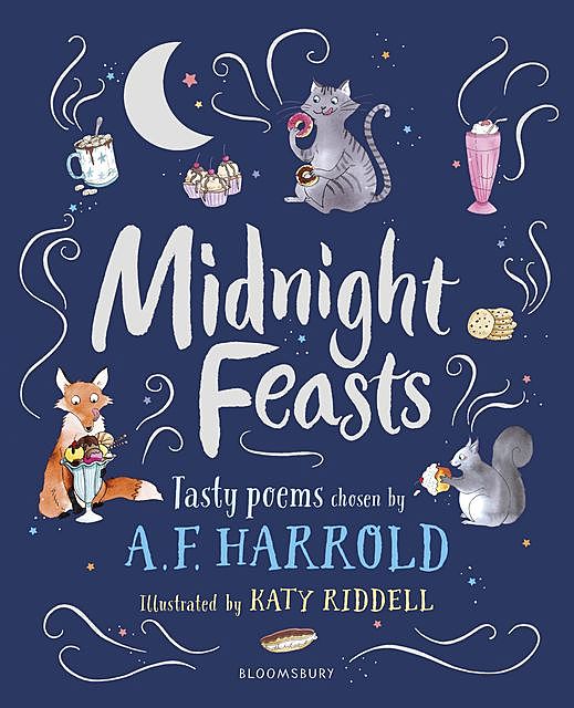 Midnight Feasts: Tasty poems chosen by A.F. Harrold, A.F.Harrold