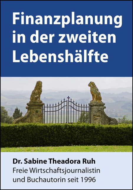 Finanzplanung in der zweiten Lebenshälfte, Sabine Theadora Ruh