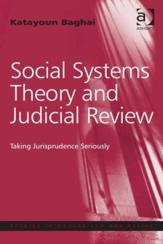 Social Systems Theory and Judicial Review, Katayoun Baghai