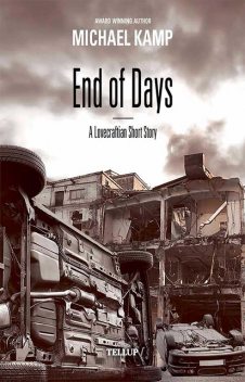 Short Story – End of Days, Michael Kamp