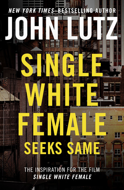 Single White Female Seeks Same, John Lutz