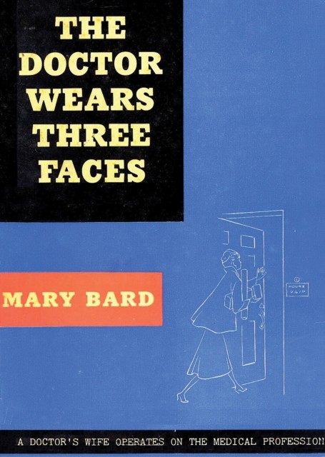 Doctor Wears Three Faces, Mary Bard