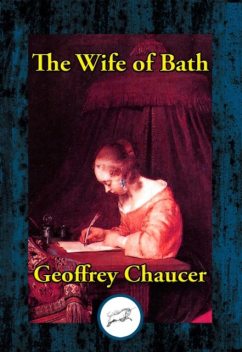 The Wife of Bath, Geoffrey Chaucer