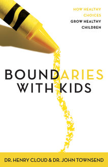 Boundaries with Kids, Henry Cloud, John Townsend