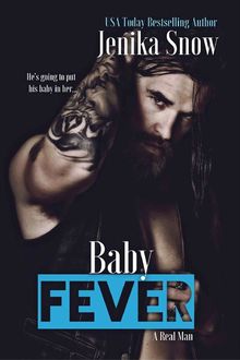 Baby Fever (A Real Man Book 3), Jenika Snow