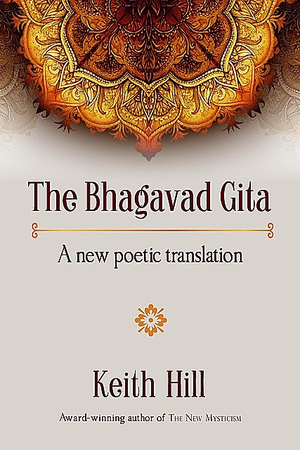 The Bhagavad Gita, Keith Hill