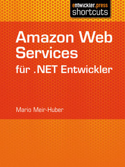 Amazon Web Services für .NET Entwickler, Mario Meir-Huber