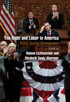 The Right and Labor in America, Nelson Lichtenstein