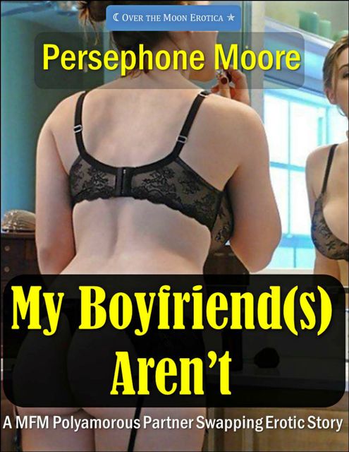 My Boyfriend(s) Aren't, Persephone Moore