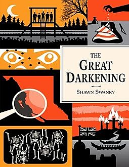 The Great Darkening, Shawn Swanky