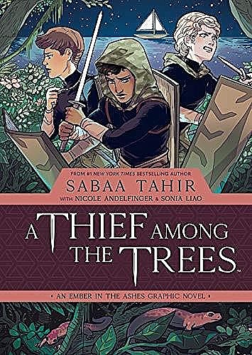 A Thief Among the Trees: An Ember in the Ashes, Sabaa Tahir, Kieran Quigley, Sonia Liao