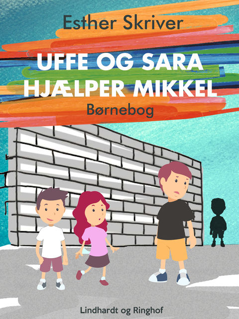 Uffe og Sara hjælper Mikkel, Esther Skriver