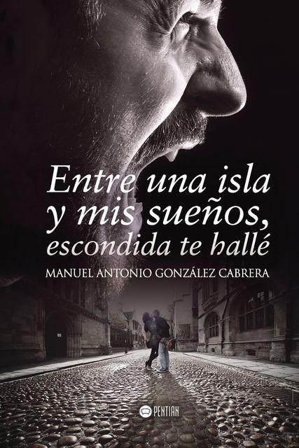 Entre una isla y mis sueños, escondida te hallé, Manuel Antonio González Cabrera