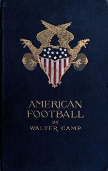 American Football, Walter Camp