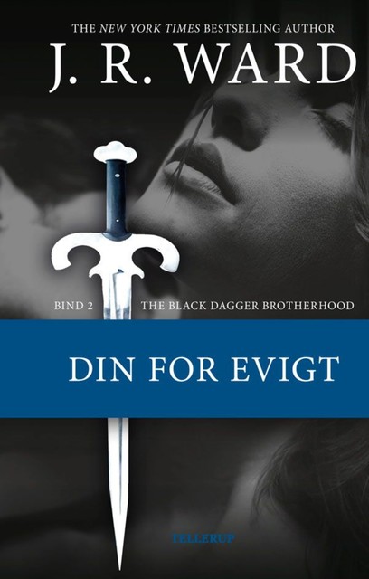 The Black Dagger Brotherhood #2: Din for evigt, J.R. Ward
