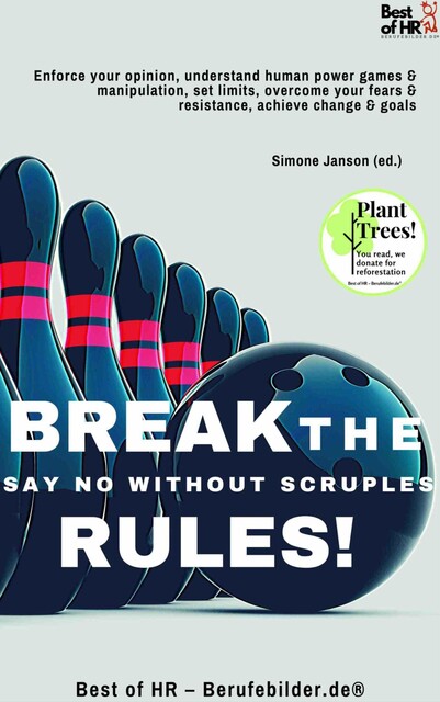 Break the Rules! Say No without Scruples, Simone Janson