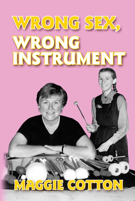 Wrong Sex, Wrong Instrument, Maggie Cotton