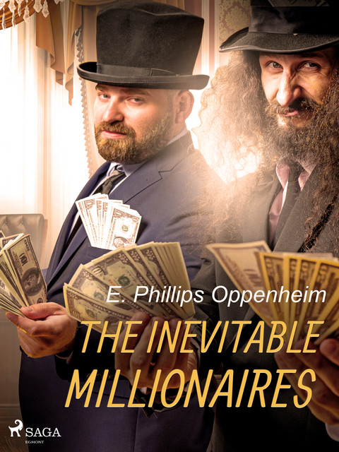 The Inevitable Millionaires, E. Phillips Oppenheim