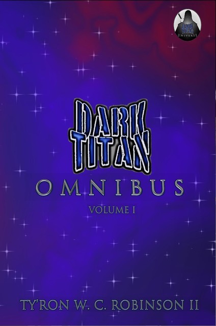 Dark Titan Omnibus, Ty'Ron W.C. Robinson II