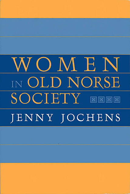Women in Old Norse Society, Jenny Jochens