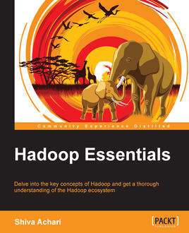 Hadoop Essentials, Shiva Achari