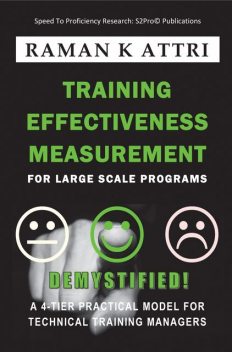 Training Effectiveness Measurement for Large Scale Programs – Demystified, Raman K. Attri