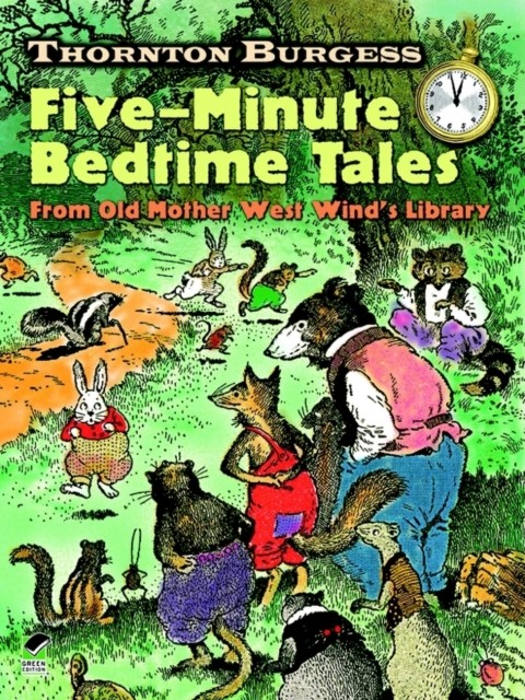 Thornton Burgess Five-Minute Bedtime Tales, Thornton W. Burgess