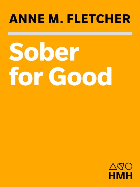 Sober For Good, Anne M. Fletcher