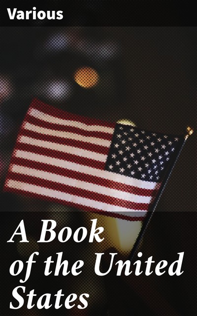 A Book of the United States, Various