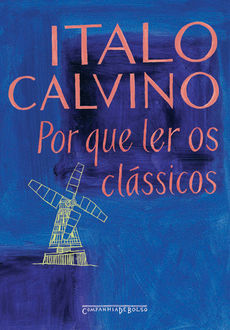 Por que ler os clássicos, Italo Calvino