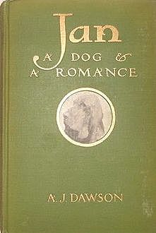 Jan / A Dog and a Romance, Alec John Dawson