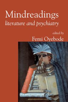 Mindreadings: literature and psychiatry, Femi Oyebode