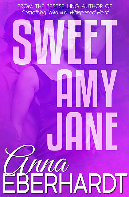 Sweet Amy Jane, Anna Eberhardt