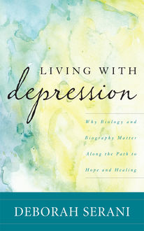 Living with Depression, Deborah Serani