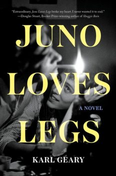 Juno Loves Legs, Karl Geary