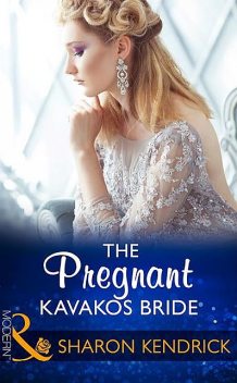 The Pregnant Kavakos Bride, Sharon Kendrick