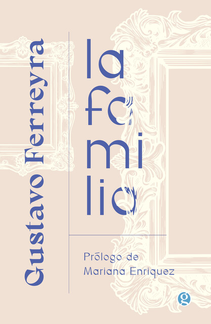 La familia, Gustavo Ferreyra