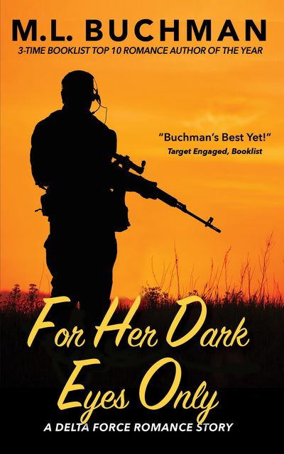 For Her Dark Eyes Only, M.L. Buchman