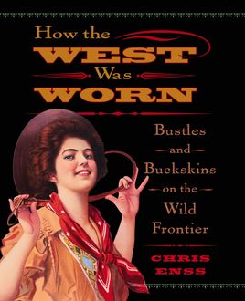 How the West Was Worn, Chris Enss