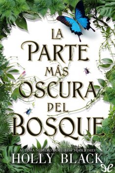 La parte más oscura del bosque, Holly Black