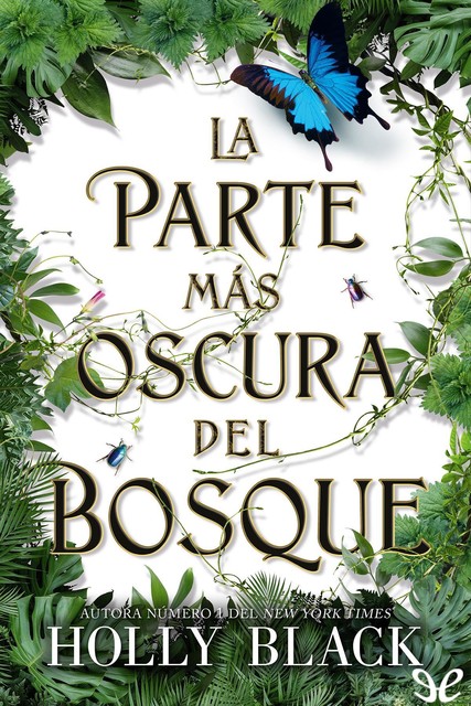 La parte más oscura del bosque, Holly Black