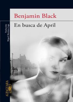 En Busca De April, Benjamin Black