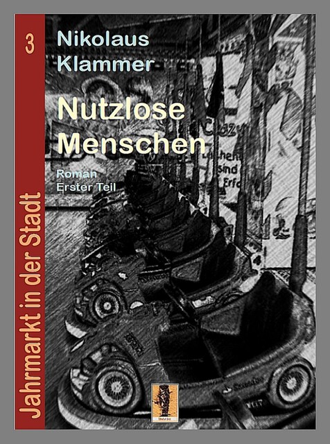 Nutzlose Menschen – Teil 1, Nikolaus Klammer